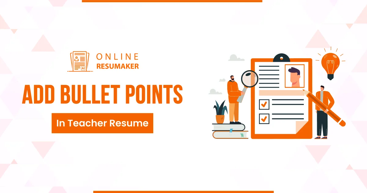 What to Add in Bullet Points for Teacher Resume